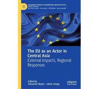 Sebastian Mayer The EU as an Actor in Central Asia (Copertina rigida)