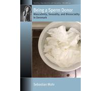 Sebastian Mohr Being a Sperm Donor (Tascabile)