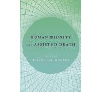 Sebastian Muders Human Dignity and Assisted Death (Copertina rigida)