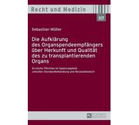 Sebastian Mülle Die Aufklaerung des Organspendeempfaengers ue (Copertina rigida)