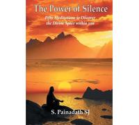 Sebastian Painadath The Power of Silence (Tascabile)