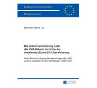 Sebastian Patri Die Lebensversicherung nach der VVG-Reform im Lichte (Tascabile)