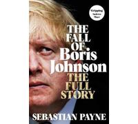 Sebastian Payne The Fall of Boris Johnson (Copertina rigida)
