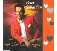 Sebastian,Peter - ..und dann möcht' ich dir noch sagen [Single-CD]