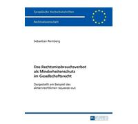 Sebastian Rembe Das Rechtsmissbrauchsverbot als Minderheitenschutz i (Tascabile)