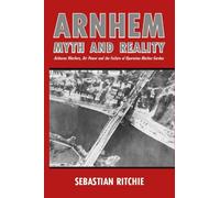 Sebastian Ritchie Arnhem: Myth and Reality (Tascabile)
