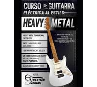 Sebastián Salinas Curso de guitarra eléctrica al estilo Heavy Metal (Tascabile)