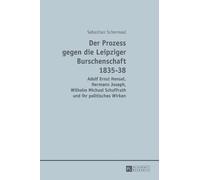 Sebastian Scher Der Prozess gegen die Leipziger Burschenschaf (Copertina rigida)