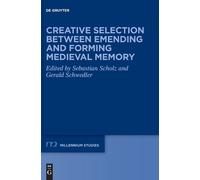 Sebastian Schol Creative Selection between Emending and Formi (Copertina rigida)