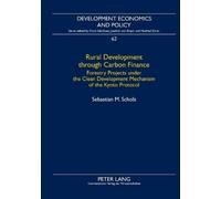 Sebastian Scholz Rural Development through Carbon Finance (Tascabile)