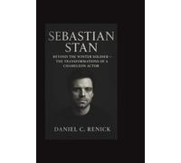 SEBASTIAN STAN: Beyond the Winter Soldier - The Transformations of a Chameleon Actor