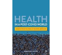 Sebastian Taylor Health in a Post-COVID World (Tascabile)