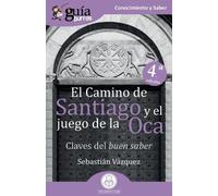 Sebastián Vázqu GuíaBurros El Camino de Santiago y el juego de la O (Tascabile)