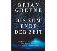 Sebastian Vogel Bis zum Ende der Zeit: Der Mensch, das Univer (Copertina rigida)