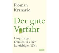 Sebastian Vogel Der gute Vorfahr: Langfristiges Denken in ein (Copertina rigida)