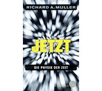 Sebastian Vogel Richard A. Muller Jetzt: Die Physik der Zeit (Copertina rigida)