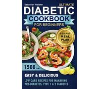 Sebastian Wallaker Diabetic Cookbook for Beginner (Tascabile)