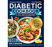 Sebastian Wallaker Diabetic Cookbook for Beginner (Tascabile)