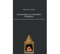 Sebastian Walshe Commentary on Aristotle's Categories (Copertina rigida)