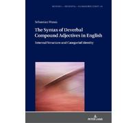 Sebastian Wasak The Syntax of Deverbal Compound Adjectives in (Copertina rigida)