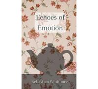 Sebastian Whitmore Echoes of Emotion (Tascabile)