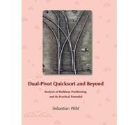 Sebastian Wild Dual-Pivot Quicksort and Beyond (Copertina rigida)