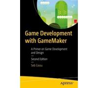 Sebastiano M. Cossu Game Development with GameMaker (Tascabile)