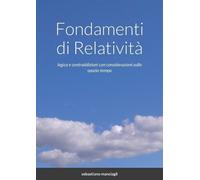 Sebastiano Manciagli Fondamenti di Relatività (Tascabile)