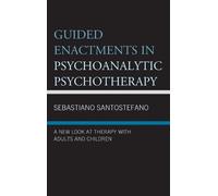 Sebastiano Santos Guided Enactments in Psychoanalytic Psychot (Copertina rigida)