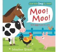 Sebastien Braun Can You Say It, Too? Moo Moo (Libro di cartone)
