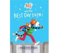 Sebastien Braun Raj and the Best Day Ever (Copertina rigida)