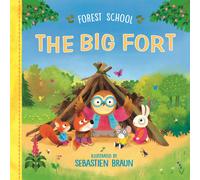 Sebastien Braun Ruth Symons Forest School: The Big Fort (Copertina rigida)