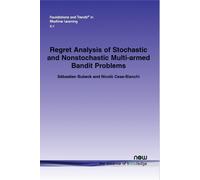 Sébastien Bubec Regret Analysis of Stochastic and Nonstochastic Mult (Tascabile)