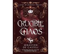 Sebastien de Castell Crucible of Chaos (Tascabile)