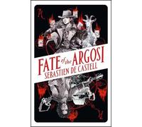 Sebastien de Castell Fate of the Argosi (Copertina rigida)
