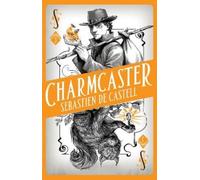 Sebastien de Castell Spellslinger 3: Charmcaster (Tascabile) Spellslinger