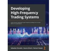 Sebastien Donadio Sourav Ghosh Roma Developing High-Frequency Tradi (Tascabile)