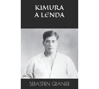 Sebastien Granier Kimura a Lenda (Tascabile)