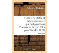 Sébastien Micha Histoire Véritable Et Mémorable de l'Exorcisme de Tr (Tascabile)