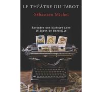 Sébastien Michel Le théâtre du tarot (Tascabile)