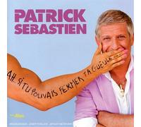 Patrick Sébastien Ah Si Tu Pouvais (CD)