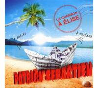 Sebastien, Patrick - La Chanson a Elise [Import]