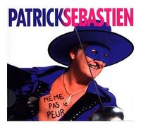 Patrick Sebastien - Même Pas Peur