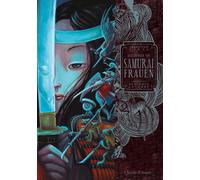 Sébastien Perez Benjamin Lacomb Geschichten von Samurai-Fraue (Copertina rigida)