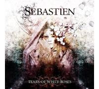 Sebastien - Tears Of White Roses