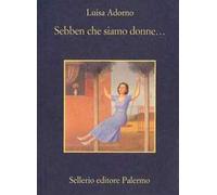 Sebben che siamo donne...