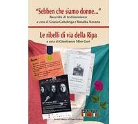 «Sebben che siamo donne». Le ribelli di via della Ripa
