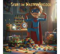 Sebby the Master Builder
