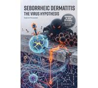 Seborrheic Dermatitis: The Virus Hypothesis