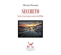 Seccheto. Storia di un borgo costiero dell'Elba